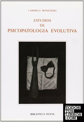 ESTUDIOS DE PSICOPATOLOGIA EVOLUTIVA