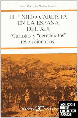 El exilio carlista en la España del XIX                                         .