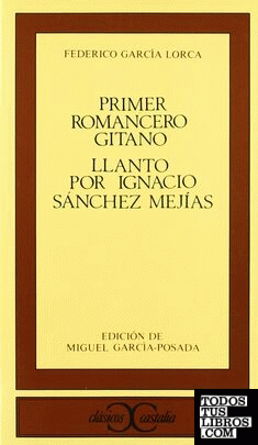Primer romancero gitano. Llanto por Ignacio Sánchez Mejías
