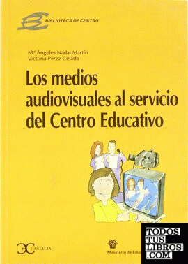Los medios audiovisuales al servicio del centro educativo                       .