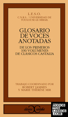 Glosario de voces anotadas en los 100 primeros volúmenes de Clásicos Castalia   .
