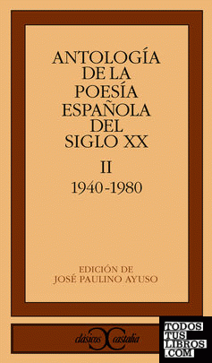 Antología de la poesía española del siglo XX, vol. II: 1940-1980