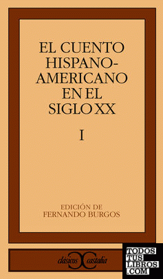 El cuento hispanoamericano en el siglo XX, I                                    .