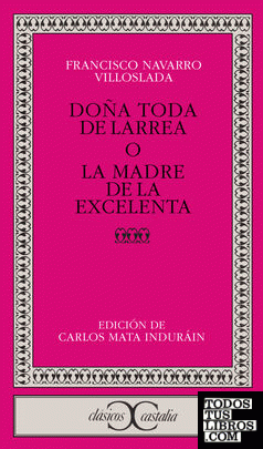Doña Toda de Larrea o la madre de la Excelenta