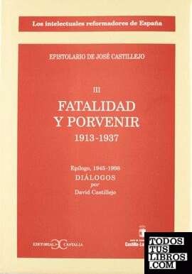 Fatalidad y porvenir. Epistolario de José Castillejo, III