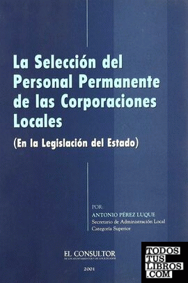 La selección del personal permanente de las corporaciones locales