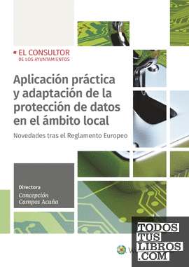 Aplicación práctica y adaptación de la protección de datos en entidades locales