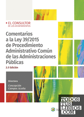 Comentarios a la Ley 39/2015 de Procedimiento administrativo común de las administraciones públicas (2.ª Edición)