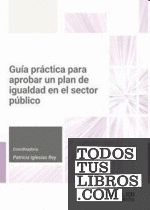 Guía práctica para aprobar un plan de Igualdad en el Sector público