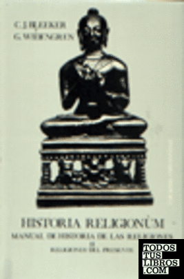 Historia Religionum. Manual de Historia de las Religiones. Tomo I