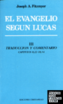 Evangelio según Lucas, El. Tomo III.