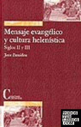 Mensaje Evangélico y cultura helenística,sII y III