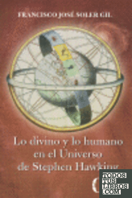 LO DIVINO Y LO HUMANO EN EL UNIVERSO DE STEPHEN HAWKING