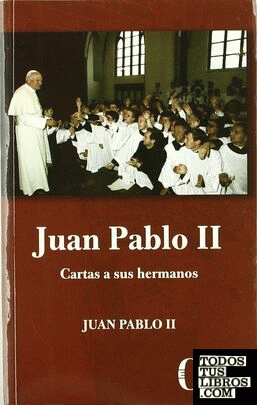 JUAN PABLO II CARTAS A SUS HERMANOS