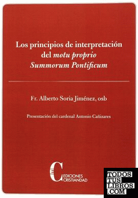 PRINCIPIOS DE INTERPRETACION DEL MOTU PROPIO SUMMORUM PRONTIFICUM