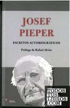 JOSEF PIEPER ESCRITOS AUTOBIOGRAFICOS