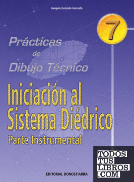 P.D.T. Nº 7: Iniciación al sistema diédrico. Parte instrumental.