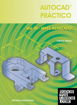Autocad práctico. Volumen III. Nivel avanzado - 2006