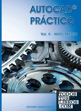 Autocad práctico. Vol. II: Nivel medio. Vers.2012