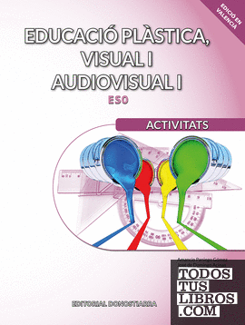 Educació plàstica, visual i audiovisual I. Activitats