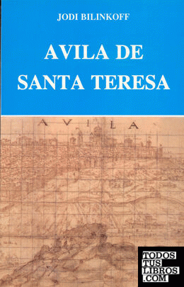 Ávila de Santa Teresa