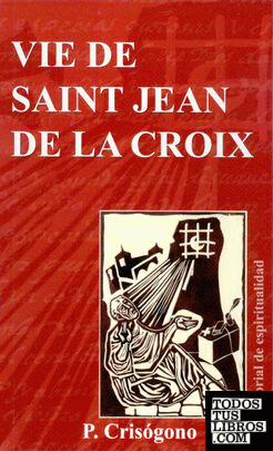 Vie de saint Jean de la Croix