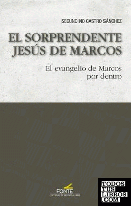 El sorprendente Jesús de Marcos