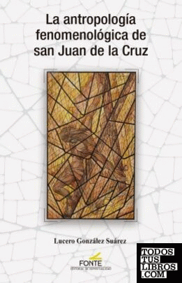 La antropología de san Juan de la Cruz