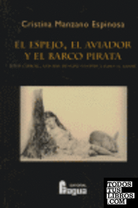 El espejo, el aviador y el barco pirata (Lewis Carroll, Antoine Saint-Exupéry y James M. Barrie)