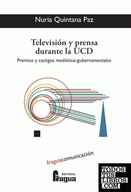 Televisión y prensa durante la UCD
