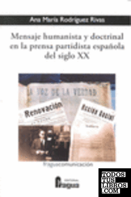 Mensaje humanista y doctrinal en la prensa partidista española del siglo XX