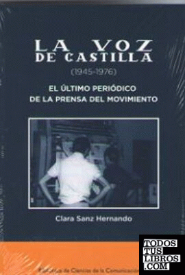 La Voz de Castilla (1945-1976). El último periódico de la Prensa del Movimiento