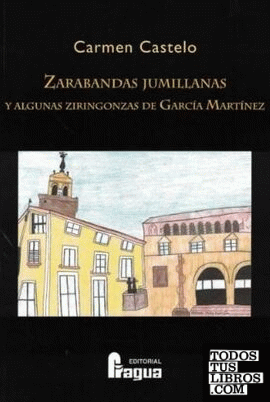 Zarabandas jumillanas y algunas ziringonzas de García Martínez