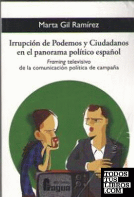 Irrupción de Podemos y Ciudadanos en el panorama político español.