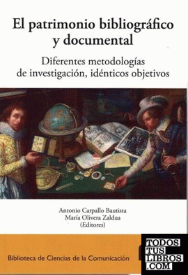 El Patrimonio bibliográfico y documental.