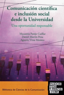Comunicación científica e inclusión social desde la Universidad: una oportunidad responsable.