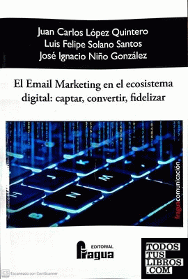 El Email Marketing en el Ecosistema Digital: captar, convertir y fidelizar