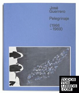 Catálogo José Guerrero. Pelegrinaje