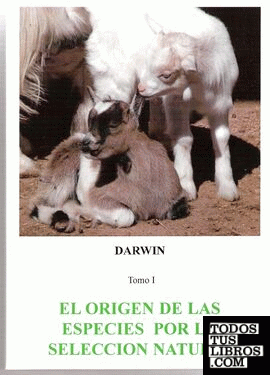 EL ORIGEN DE LAS ESPECIES POR LA SELECCION NATURAL de DARWIN