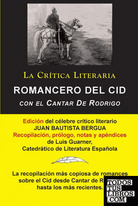Romancero Del Cid con el Cantar De Rodrigo; Colección La Crítica Literaria por el célebre crítico literario Juan Bautista Bergua, Ediciones Ibéricas