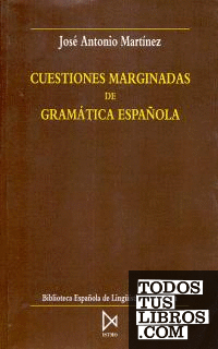 Cuestiones marginadas de gramática española