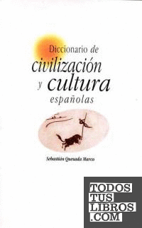 Diccionario de civilizaci?n y cultura espa?olas