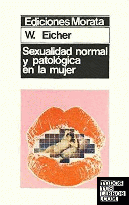 Sexualidad normal y patológica en la mujer