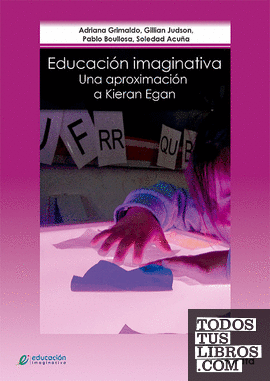 Educación Imaginativa: Una aproximación a Kieran Egan