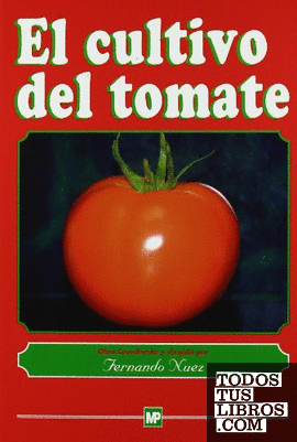 El cultivo del tomate.