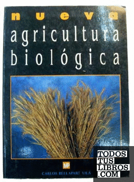 NUEVA AGRICULTURA BIOLOGICA EN EQUILIBRIO CON LA AGRICULTURA QUIMICA