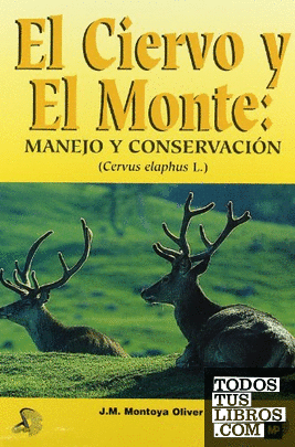 El ciervo y el monte: Manejo y conservación