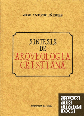 Síntesis de arqueología cristiana