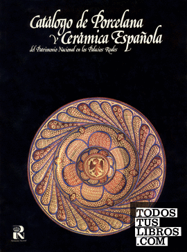 Catálogo de porcelana y cerámica del Patrimonio Nacional en los Palacios Reales