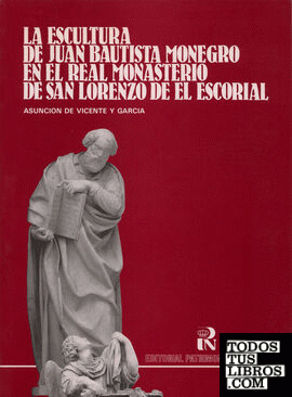 La escultura de Juan Bautista Monegro en el Real Monasterio de San Lorenzo de El Escorial